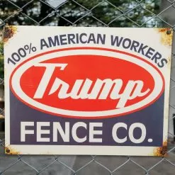 Trump Fence Company Tin Sign - Vibrant Artwork, Corrosion Resistant, Mounting Holes - Dimensions 16”x 12 1/2”